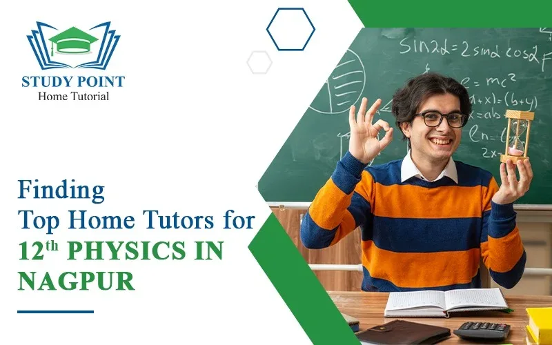 Home tutor for 12th Physics in nagpur