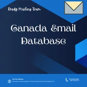 Ready Mailing Team's Canada Email Database Your Gateway to Canadian Market Domination