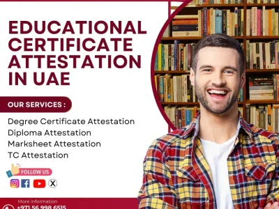 Comprehensive Educational Certificate Attestation Services UAE