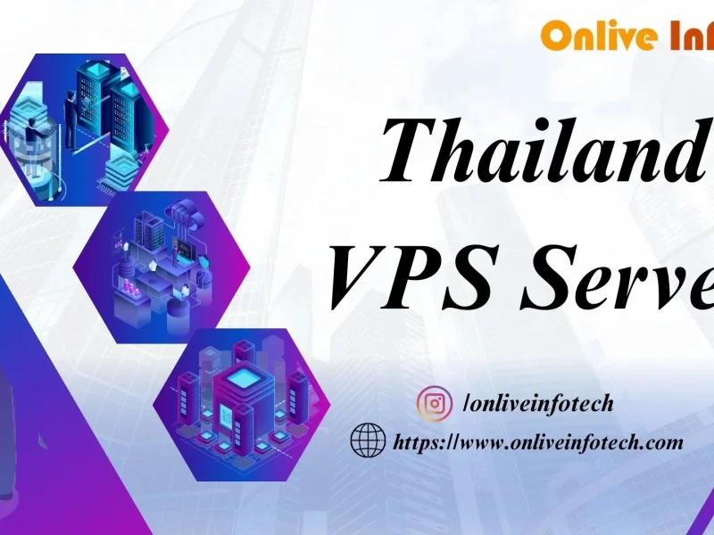 Boost Your Online Presence with Thailand VPS Server from Onlive Infotech