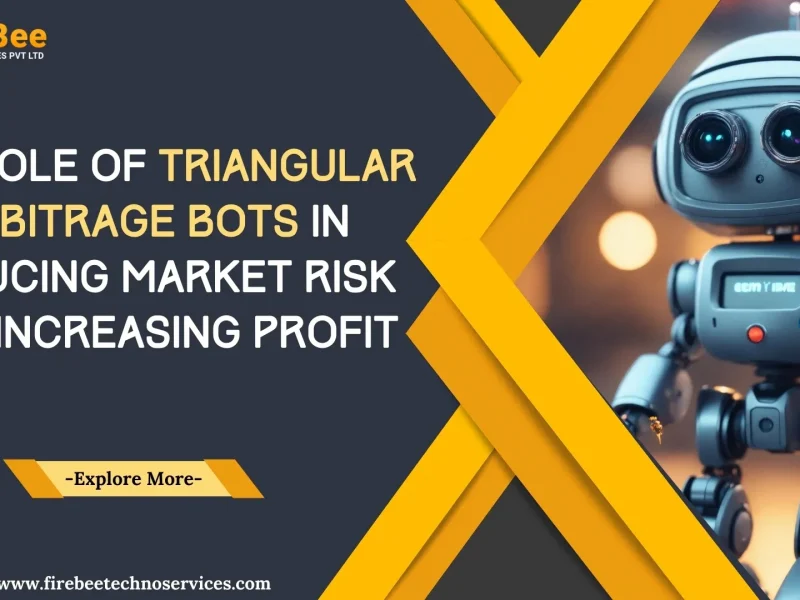 Triangular Arbitrage Trading Bot Development : Firebee Techno Services