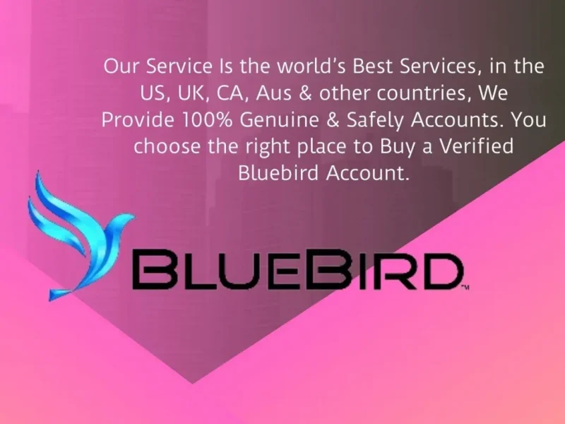 Buy Verified Bluebird Accounts