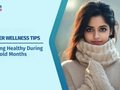 Winter Wellness: Staying Healthy During the Cold Months